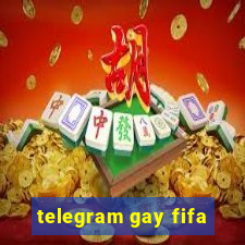 telegram gay fifa